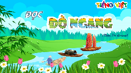 Giáo án điện tử Tiếng Việt 4 Tập Đọc Chân trời sáng tạo: Đò ngang