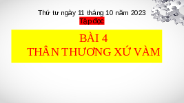 Giáo án điện tử Tiếng Việt 4 Tập Đọc Chân trời sáng tạo: Thân thương Xứ Vàm
