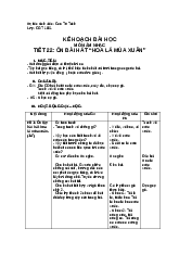Kế hoạch bài học môn tiết 22: ôn bài hát “hoa lá mùa xuân” môn Âm nhạc lớp 6