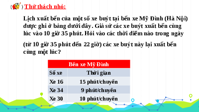 Giáo án điện tử Toán 6 Bài 12 Kết nối tri thức: Bội chung. Bội chung nhỏ nhất (tiết 2)
