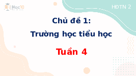 Giáo án điện tử Hoạt động trải nghiệm 2 Chủ đề 1 Cánh diều: Trường học tiểu học