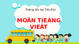 Giáo án điện tử Tiếng việt 1 bài 2 Chân trời sáng tạo: Học vần: Ôi, ơi