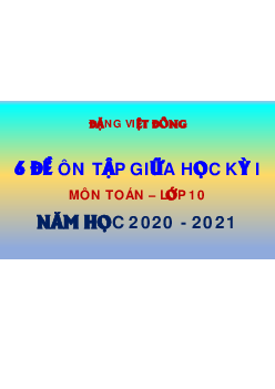 TOP 6 đề ôn tập giữa học kỳ 1 Toán 10 năm học 2020 – 2021 – Đặng Việt Đông
