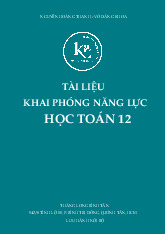 Tài liệu khai phóng năng lực học Toán 12