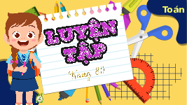 Giáo án điện tử Toán 3 Chương 2 Cánh diều: Luyện tập chung trang 80