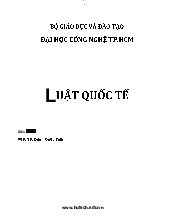 Giáo trình Pháp luật về quốc tế - Pháp luật đại cương | Trường Đại học Bách khoa Thành phố Hồ Chí Minh