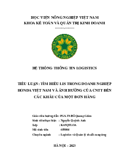 Hệ thống thông tin Logistics - Tìm hiểu Lis trong doanh nghiệp Honda Việt Nam và ảnh hưởng của CNTT đến các khâu của một đơn hàng | Học viện Nông nghiệp Việt Nam