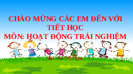 Giáo án điện tử Hoạt động trải nghiệm 2 Chủ đề 2 Cánh diều: Em tự làm lấy việc của mình