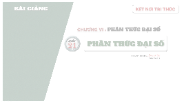 Giáo án điện tử Toán 8 Bài 21 Kết nối tri thức: Phân thức đại số