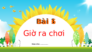 Chủ đề 1. Bài 6: Giờ ra chơi | Bài giảng PowerPoint học kì 2 môn Tiếng Việt 1 | Kết nối tri thức với cuộc sống