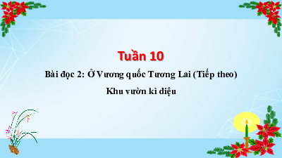 Bài giảng điện tử môn Tiếng viết 4 | Bai đọc 2.. ở vương quốc tương lai (tiếp theo) | Cánh diều