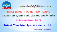 Giáo án điện tử Hoạt động trải nghiệm 1 Chủ đề 4 Chân trời sáng tạo : Em tự chăm sóc và phục vụ bản thân