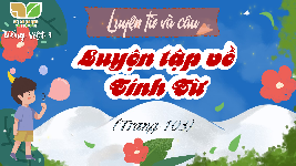 Giáo án điện tử  Tiếng Việt 4 -  Kết Nối Tri Thức:  LTVC: LUYỆN TẬP VỀ TÍNH TỪ.