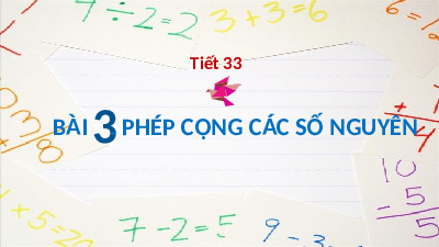 Giáo án điện tử Toán 6 Bài 3 Cánh diều: Phép cộng các số nguyên (tiết 2)