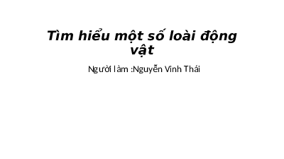 Giáo án điện tử Khoa học 5 Cánh Diều: Tìm hiểu một số loài động vật