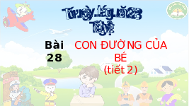 Giáo án điện tử  Tiếng Việt 4 -  Kết Nối Tri Thức:  tieng viet 2 con đường của bé.