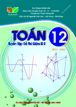 Tuyển tập 30 đề thi giữa học kì 2 Toán 12 có đáp án – Phạm Hùng Hải