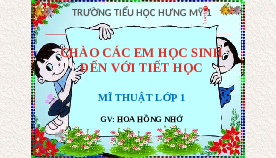 Giáo án điện tử Mĩ thuật 1 bài 2 Chân trời sáng tạo : Tranh đất nặn