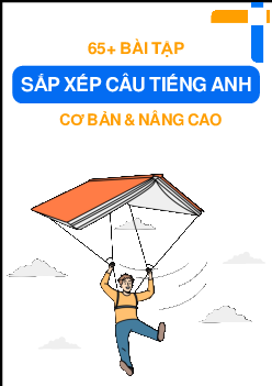 Bài tập sắp xếp câu Tiếng Anh