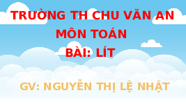 Giáo án điện tử Toán 2 Chương 2 Cánh diều: Lít