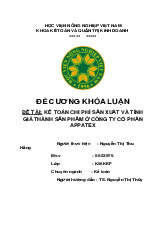 Đề cương khóa luận: Kế toán chi phí sản xuất và tính giá thành ở Appatex Môn Các vấn đề kinh tế đương đại | Trường Học Viện nông nghiệp Việt Nam