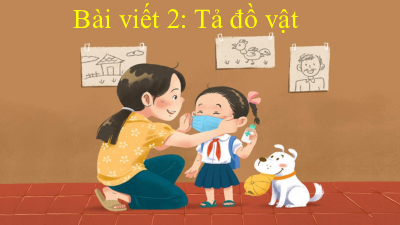 Tuần 12 - Bài viết 2: Tả đồ vật | Bài giảng PowerPoint Tiếng Việt 3 | Cánh Diều