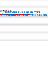 Chương VII phương pháp gián tiếp  ước lượng các chỉ tiêu dân số môn Thống kê trong kinh tế và kinh doanh | Trường Đại học Kinh tế Quốc dân