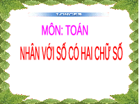 Giáo án điện tử Toán 4 Cánh diều: Nhân với số có hai chữ số