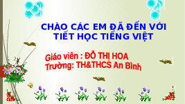 Giáo án điện tử Tiếng Việt 1 Tập 1 Bài 23 Kết nối tri thức: Th, th, ia