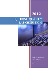 Hệ thống Quản lí rạp chiếu phim | Tài liệu môn Phân tích và thiết kế hệ thống | Đại học Công nghệ Sài Gòn