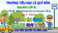 Giáo án điện tử Đạo đức 3 Bài 1 Tiết 2 Chân trời sáng tạo: An toàn giao thông khi đi bộ