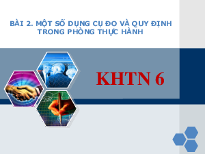 Chủ đề 1. Bài 2: Một số dụng cụ đo và quy định an toàn trong phòng thực hành | Bài giảng KHTN 6 | Cánh diều