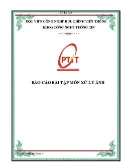 Bài báo cáo bài tập môn Xử lý ảnh đề tài 04 "Tìm hiểu các phương pháp thay đổi độ tương phản, tạo ảnh âm bản và phân ngưỡng ảnh. Thử nghiệm với ảnh 24 bit."