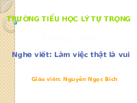 Giáo án điện tử Tiếng Việt 2 Tập 1 Bài 4 Kết nối tri thức: Làm việc thật là vui - Viết