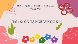 Giáo án điện tử Tiếng Việt 3 Tập 1 Kết nối tri thức: Ôn tập giữa học kì 1