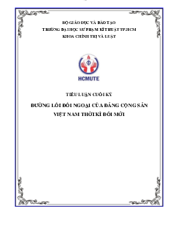 Tiểu luận môn Lịch sử Đảng đề tài "Đường lối đối ngoại của Đảng Cộng sản Việt Nam trong thời kỳ đổi mới"