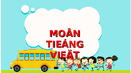 Giáo án điện tử Tiếng việt 1 bài 2 Chân trời sáng tạo : R r tr