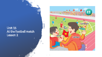 Bài giảng điện tử môn Tiếng Anh 1 - Unit 15.2| Global Success