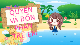 Giáo án điện tử Đạo đức 4 Cánh diều: Quyền trẻ em (tiết 1)