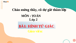 Giáo án điện tử Toán 2 Chương 2 Cánh diều: Hình tứ giác