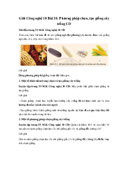 Giải Công nghệ 10 Bài 10: Phương pháp chọn, tạo giống cây trồng CD