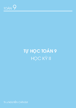 Tài liệu tự học Toán 9 – Nguyễn Chín Em (Tập 2)