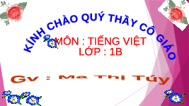Giáo án điện tử Tiếng việt 1 bài 19 Chân trời sáng tạo : Học vần : gi, qu