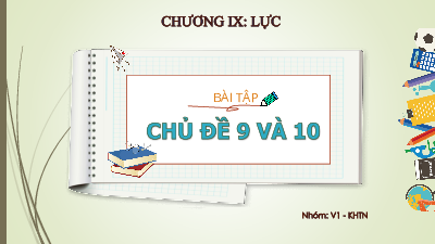 Bài tập chủ đề 9 và 10 | Bài giảng PowerPoint KHTN 6 | Cánh diều