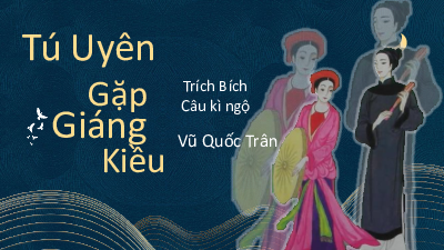 Tú Uyên gặp Giáng Kiều | Bài giảng PowerPoint Ngữ văn 11 Chân trời sáng tạo