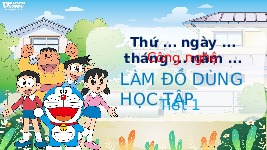 Giáo án điện tử Công nghệ 3 Bài 7 Chân trời sáng tạo: Làm đồ dùng học tập