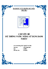 Chuyên đề Hệ thống nước nóng sử dụng bơm nhiệt | Môn Truyền nhiệt và nhiệt động - Đại học Xây Dựng Hà Nội