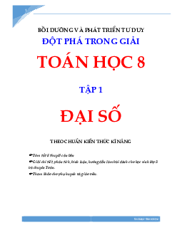 Bồi dưỡng và phát triển tư duy đột phá Toán 8 (Tập 1: Đại số)