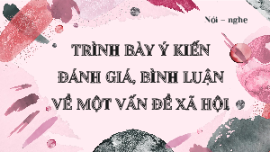 Thực hành kỹ năng nghe nói Bài 2 | Bài giảng PowerPoint Ngữ văn 11 Chân trời sáng tạo