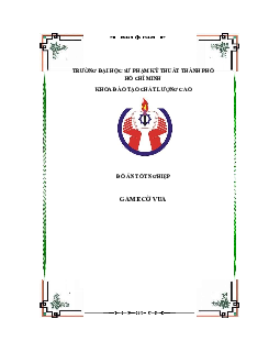 Đồ án Kỹ thuật lập trình đề tài "Game cờ vua" | Đại học Sư phạm Kỹ thuật Thành phố Hồ Chí Minh